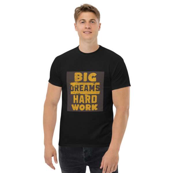 Big Dream Hard Work Men's classic tee - Image 2