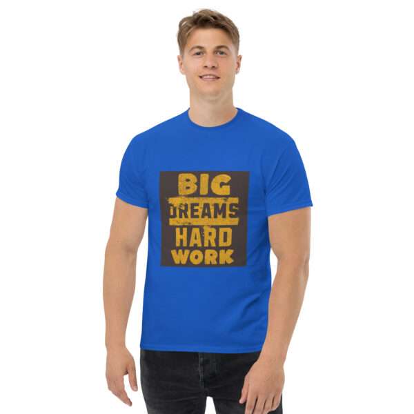 Big Dream Hard Work Men's classic tee - Image 6