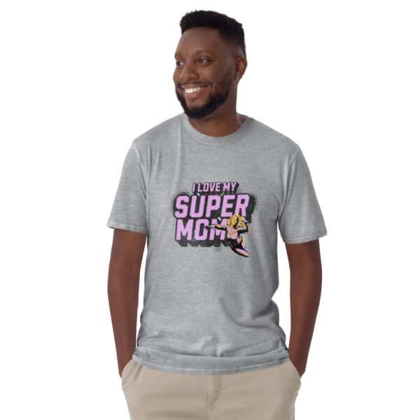 Super Mom Unisex T-Shirt - Image 4