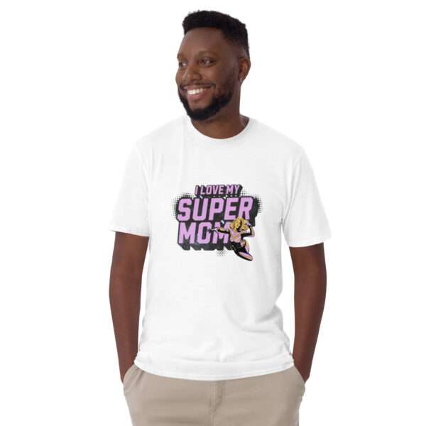 Super Mom Unisex T-Shirt - Image 5