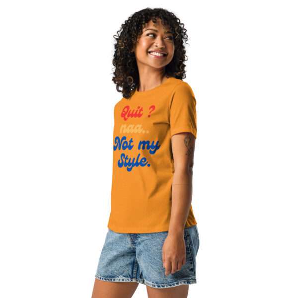 No Quitting Women's Relaxed T-Shirt - Image 6