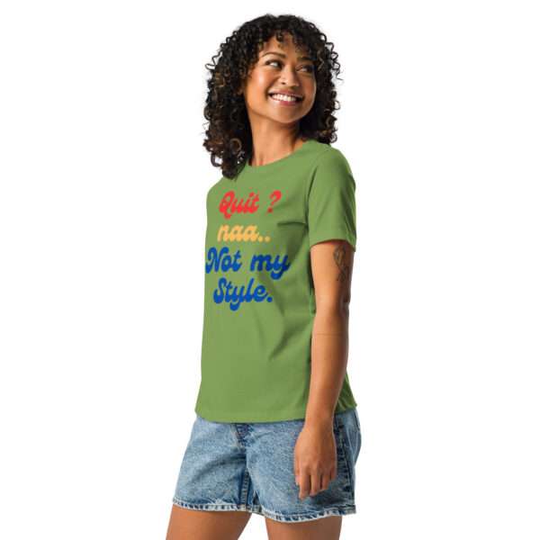 No Quitting Women's Relaxed T-Shirt - Image 4