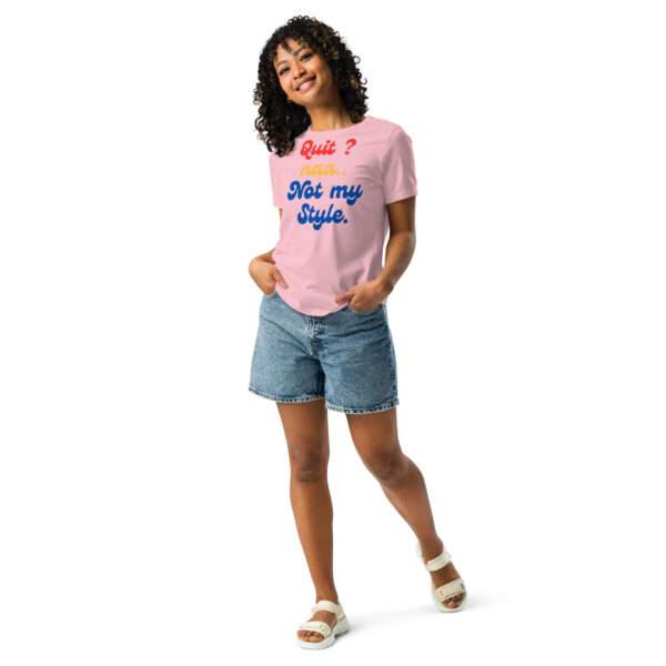 No Quitting Women's Relaxed T-Shirt - Image 7