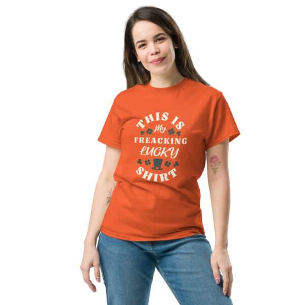 Freaking Lucky Shirt Classic Unisex Tee - Image 4