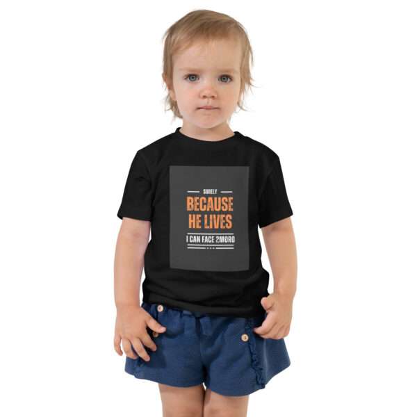 Because He Lives Toddler Short Sleeve Tee