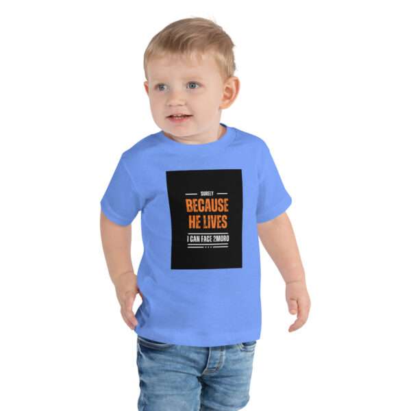 Because He Lives Toddler Short Sleeve Tee - Image 4