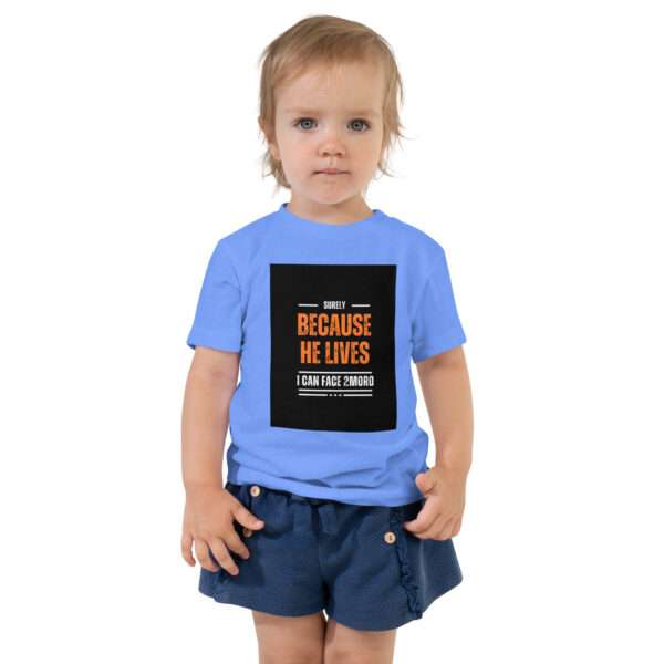 Because He Lives Toddler Short Sleeve Tee - Image 9