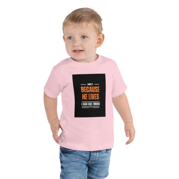 Because He Lives Toddler Short Sleeve Tee - Image 5