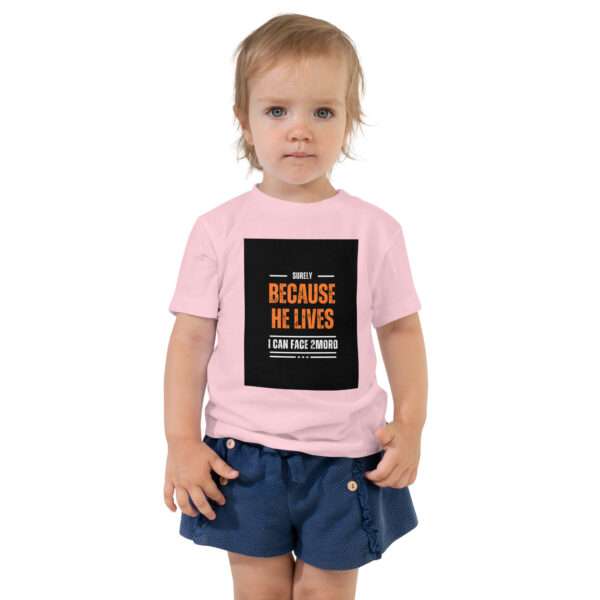 Because He Lives Toddler Short Sleeve Tee - Image 10