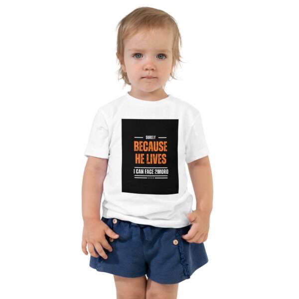 Because He Lives Toddler Short Sleeve Tee - Image 11