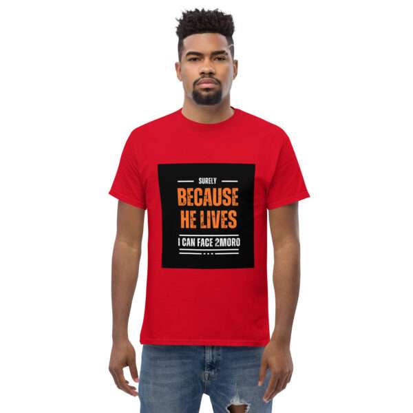 Because He Lives Men Classic Tees - Image 3