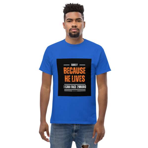 Because He Lives Men Classic Tees - Image 6
