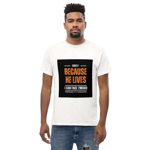 Because He Lives Men Classic Tees - Image 12