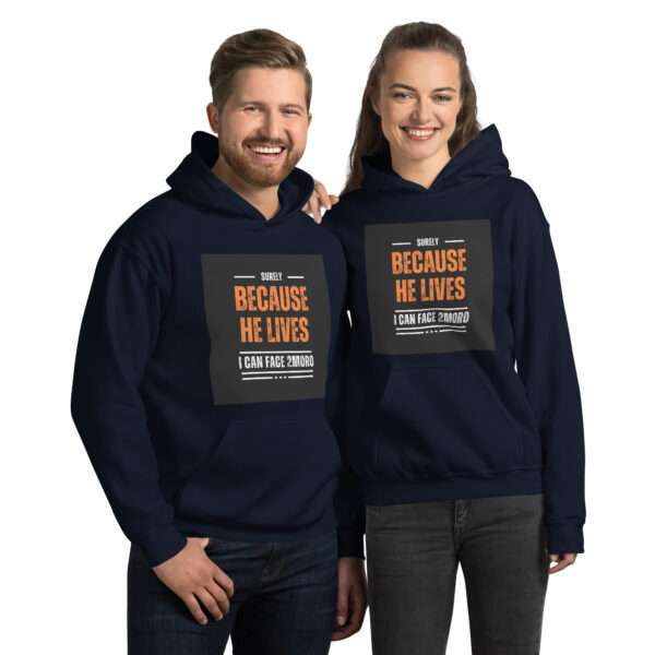 Because He Lives Unisex Hoodie - Image 2