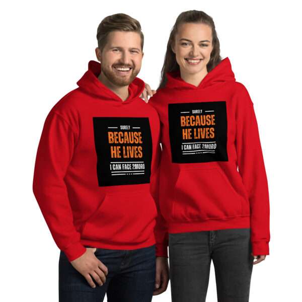 Because He Lives Unisex Hoodie - Image 4