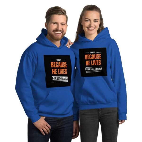 Because He Lives Unisex Hoodie - Image 5