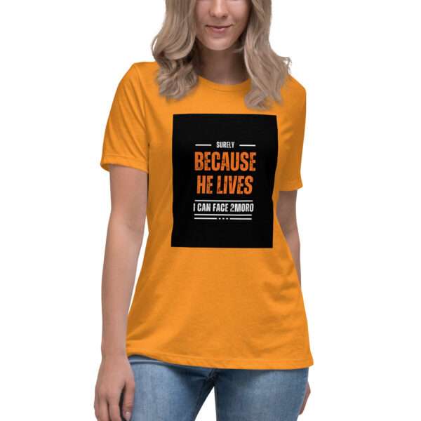 "Because He lives" Women's Relaxed T-Shirt - Image 8