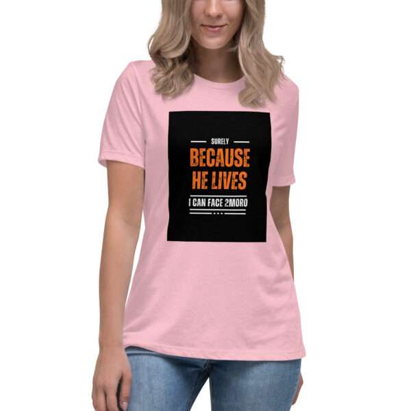 "Because He lives" Women's Relaxed T-Shirt - Image 10